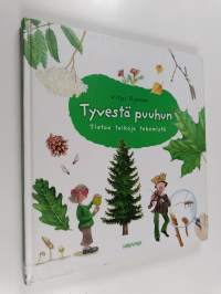 Tyvestä puuhun : tietoja, taikoja, tekemistä