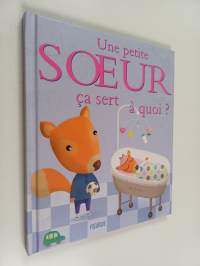 Une petite soeur ça sert à quoi ?