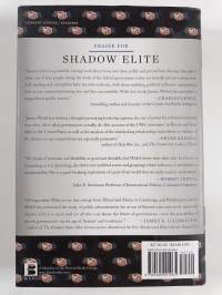 Shadow elite : how the world&#039;s new power brokers undermine democracy, government, and the free market