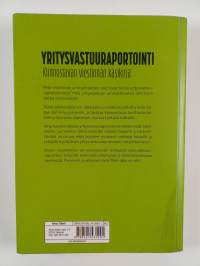 Yritysvastuuraportointi : kiinnostavan viestinnän käsikirja