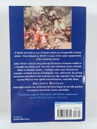 Decisive Battles - Over 20 Key Naval and Military Encounters that Shaped the Course of History