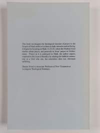 Prayer, Power, and the Problem of Suffering - Mark 11:22-25 in the Context of Markan Theology