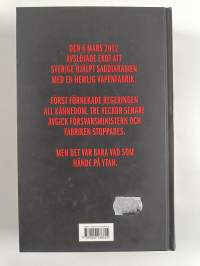 Saudivapen : hycklande politiker, ljugande tjänstemän och hemliga spioner :  en politisk thriller om svensk vapenhandel