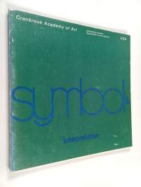 Symboli ja tulkinta : oppilastöitä 1979 = Symbol and Interpretation : Student Projects