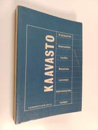 Kaavasto : matematiikan, fysiikan, mekaniikan ja lujuusopin peruskaavoja