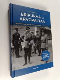 Eripuraa ja arvovaltaa : Mannerheimin ja kenraalien henkilösuhteet ja johtaminen