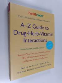 A-Z Guide to Drug-herb-vitamin Interactions