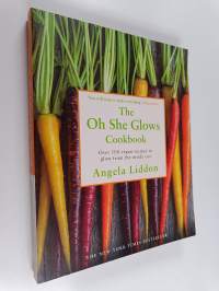 The Oh She Glows Cookbook - Over 100 Vegan Recipes to Glow from the Inside Out
