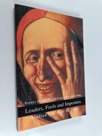 Leaders, fools and impostors : essays on the psychology of leadership