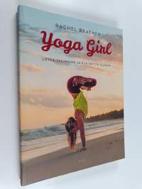 Yoga girl : löydä tasapaino ja elä täyttä elämää