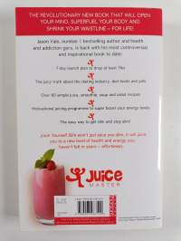 The Juice Master Juice Yourself Slim - The Healthy Way to Lose Weight Without Dieting