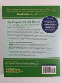 Très Green, Très Clean, Très Chic - Eat (and Live!) the New French Way with Plant-Based, Gluten-Free Recipes for Every Season