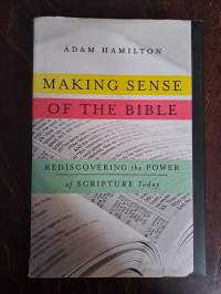 Making Sense of The Bible: Rediscovering the Power of Scripture today