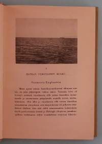 Helsingistä Astoriaan : Amerikan-kävijän havaintoja ja ajatuksia.   ( matkat, matkakertomus)