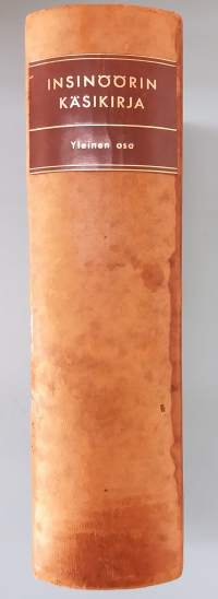 Insinöörin käsikirja I -Yleinen osa.  ( teknisen alan klassikkoteos)