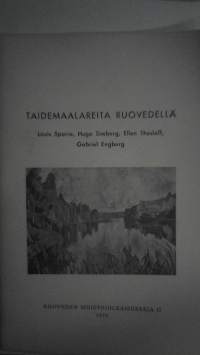 Taidemaalareita Ruovedellä  Louis Sparre, Hugo Simberg, Ellen Thesleff, Gabriel Engberg