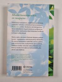 Mielen taito : vapauta ajatuksia - kehitä tunteita