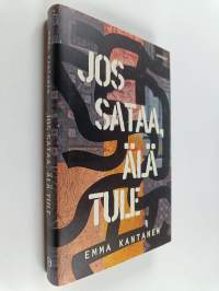 Jos sataa, älä tule