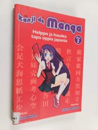 Kanji de manga : helppo ja hauska tapa oppia japania Osa 2