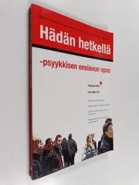 Hädän hetkellä : psyykkisen ensiavun opas