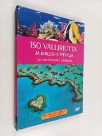 Iso valliriutta ja Koillis-Australia : luonnonihmeiden valtakunta