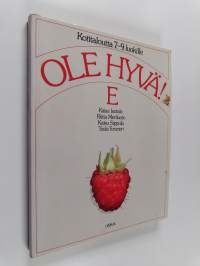 Ole hyvä! Kotitaloutta 7.-9. luokille, E-painos