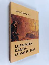 Lupauksen kansa - luvattu maa : viisi Mooseksen kirjaa ja Joosuan kirja