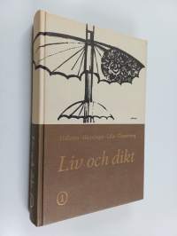 Liv och dikt 1 - Realskolans och enhetsskolans läsebok (signeerattu)