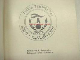 Turun Tekniset ry 50 vuotta 1925-1975