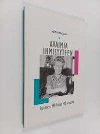 Avaimia ihmisyyteen : Suomen MS-liitto 30 vuotta