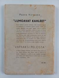 Lumoavat kahleet : tämän kirjan ihmiskohtalot perustuvat tositapauksiin