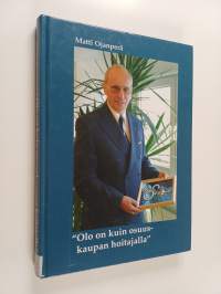 &quot;Olo on kuin osuuskaupan hoitajalla&quot;