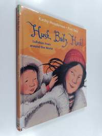 Hush, baby, hush! : lullabies from around the world - Lullabies from around the world