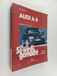So wird&#039;s gemacht : Audi A6 Avant / quattro