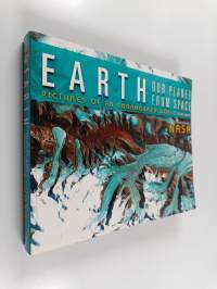 Earth : our planet from space : pictures of an endangered world