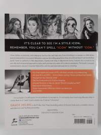 Grace &amp; Style : The Art of Pretending You Have It