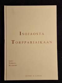 Isojaosta torppariaikaan - Lieso, Nuhkala, Kuohijoki [ Lammi Padasjoki Luopioinen Hämeenlinna Kuohijoki Pälkäne ]