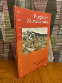 Pispalan 20. vuosisata : vuodet 1900-1999