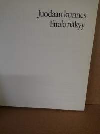 Juodaan kunnes Iittala näkyy - Iittalan lasitehtaan juomalasit 1881 - 1981.  (Lasikuvasto, keräily)