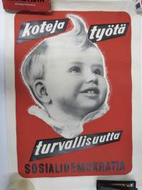 Koteja, työtä, turvallisuutta - Sosialidemokratia 1950 -vaalijuliste