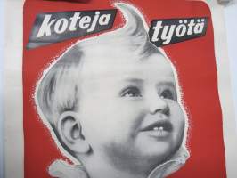 Koteja, työtä, turvallisuutta - Sosialidemokratia 1950 -vaalijuliste