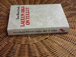 Laulun aika on tullut : romaani