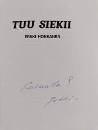 Tuu siekii (signeerattu, tekijän omiste)