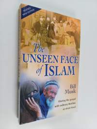 The Unseen Face of Islam - Sharing the Gospel with Ordinary Muslims at Street Level