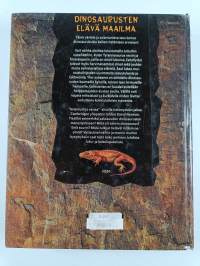 Dinosaurusten elävä maailma : uskomattomia kolmiulotteisia kuvia!