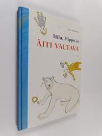Hilu, Hippu ja äiti valtava