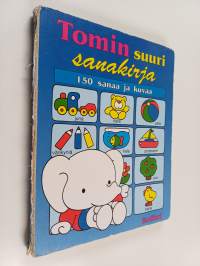 Tomin suuri sanakirja : 150 sanaa ja kuvaa