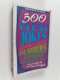500 Clean Jokes and Humorous Stories and how to Tell Them