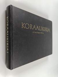 Koraalikirja 1 : kahdennentoista yleisen kirkolliskokouksen v. 1938 hyväksymään virsikirjaan ja yhdeksännentoista yleisen kirkolliskokouksen v. 1963 hyväksymään v...