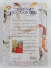 Uusi käytöksen kultainen kirja : hyvät tavat - luonteva käytös